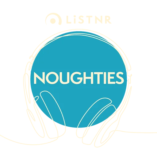 LiSTNR - Noughties