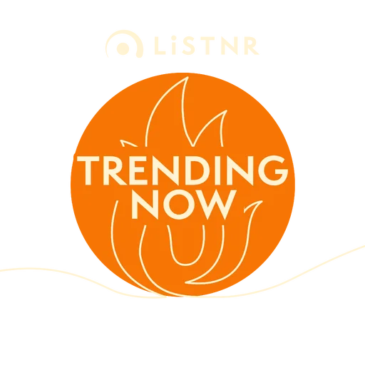 LiSTNR - Trending Now
