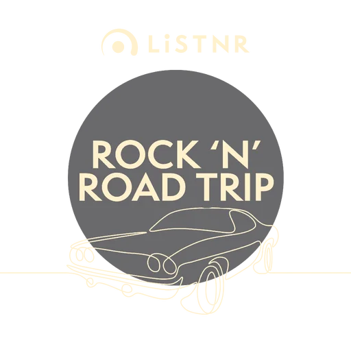 LiSTNR - Rock 'n' Road Trip
