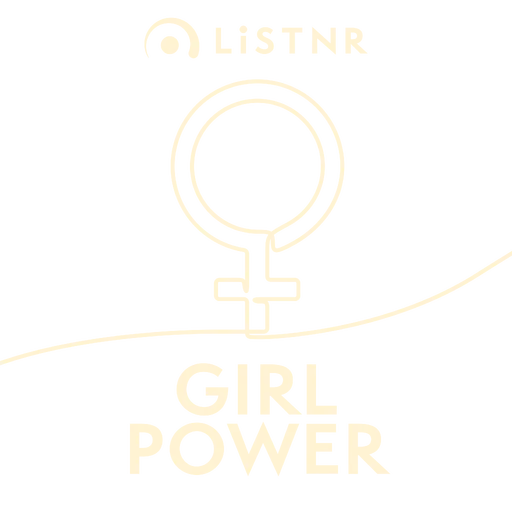 LiSTNR - Girl Power